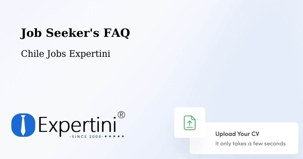 Job Seeker FAQ – Aysén - Chile Jobs Expertini