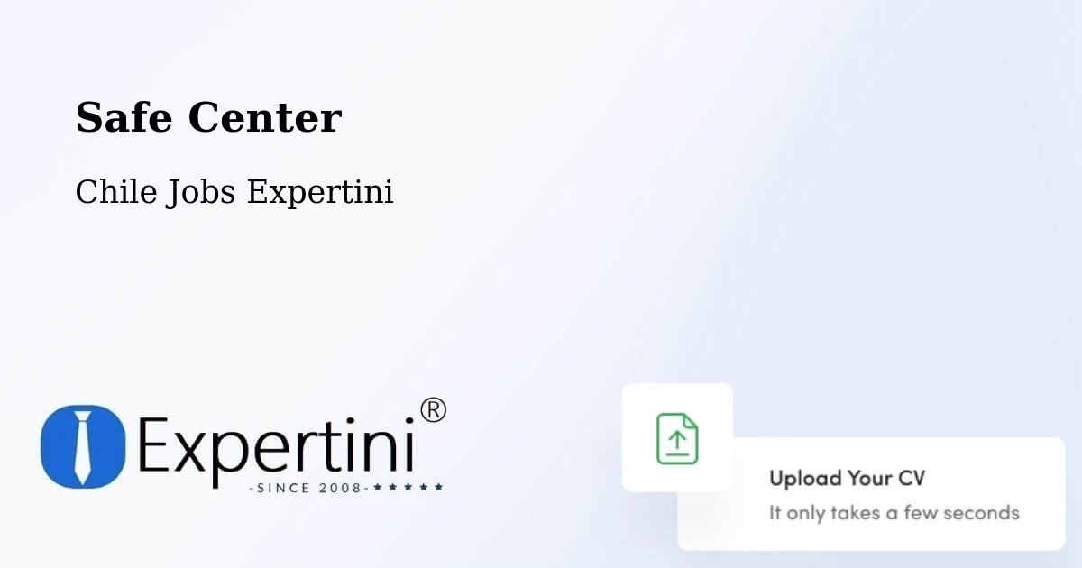 Safety Center – Aysén - Chile Jobs Expertini
